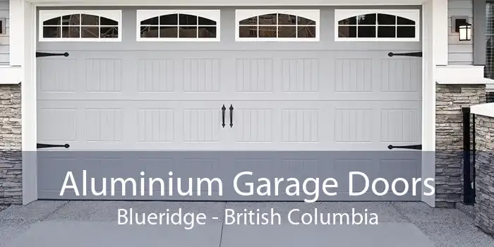 Aluminium Garage Doors Blueridge - British Columbia
