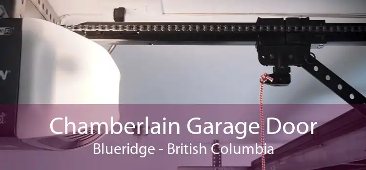 Chamberlain Garage Door Blueridge - British Columbia