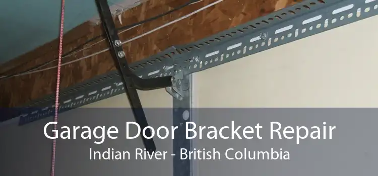 Garage Door Bracket Repair Indian River - British Columbia