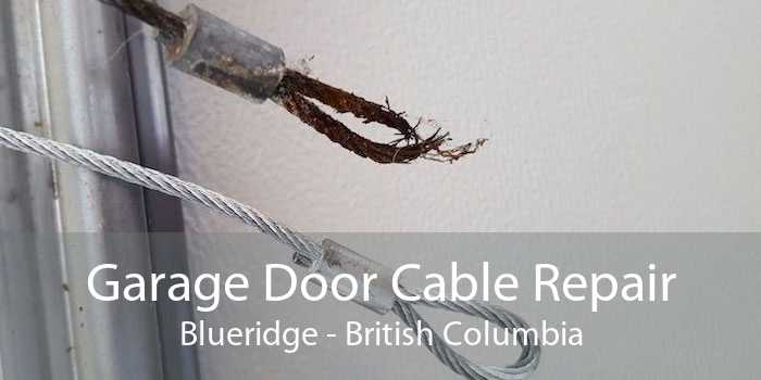 Garage Door Cable Repair Blueridge - British Columbia