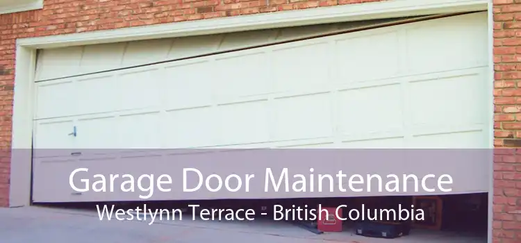 Garage Door Maintenance Westlynn Terrace - British Columbia