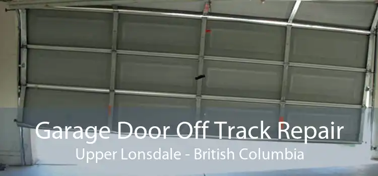 Garage Door Off Track Repair Upper Lonsdale - British Columbia
