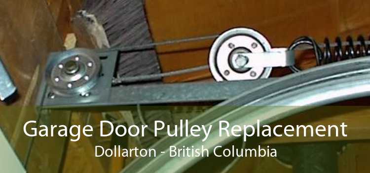 Garage Door Pulley Replacement Dollarton - British Columbia