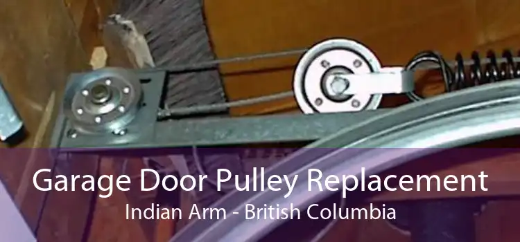 Garage Door Pulley Replacement Indian Arm - British Columbia