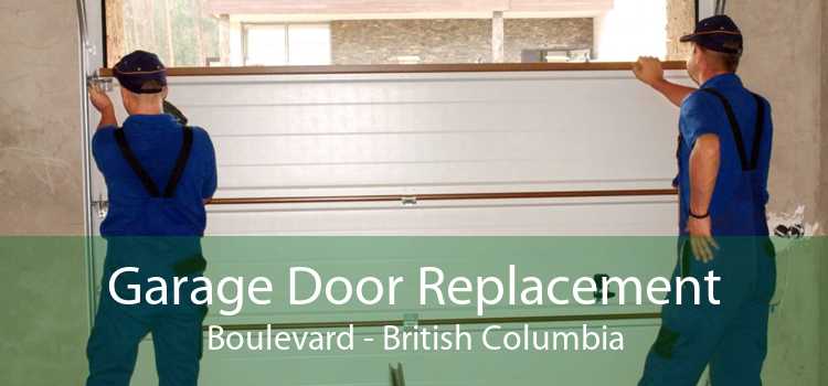 Garage Door Replacement Boulevard - British Columbia