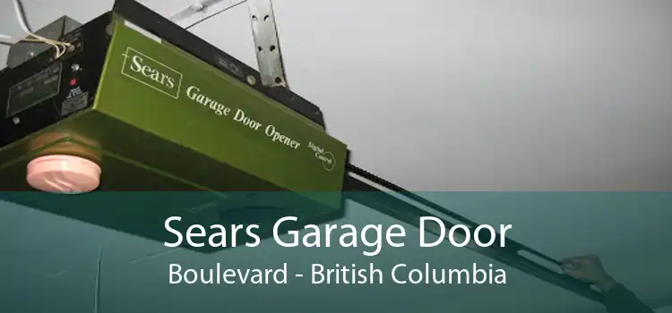 Sears Garage Door Boulevard - British Columbia