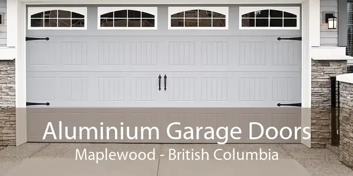 Aluminium Garage Doors Maplewood - British Columbia