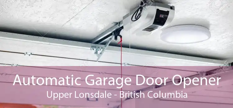 Automatic Garage Door Opener Upper Lonsdale - British Columbia