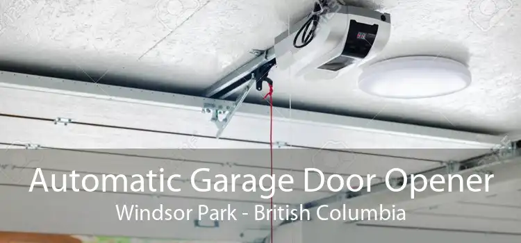 Automatic Garage Door Opener Windsor Park - British Columbia
