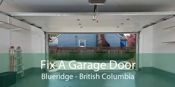 Fix A Garage Door Blueridge - British Columbia
