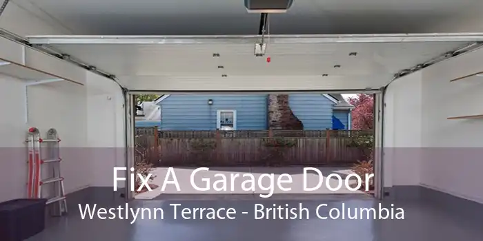 Fix A Garage Door Westlynn Terrace - British Columbia