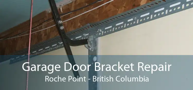 Garage Door Bracket Repair Roche Point - British Columbia