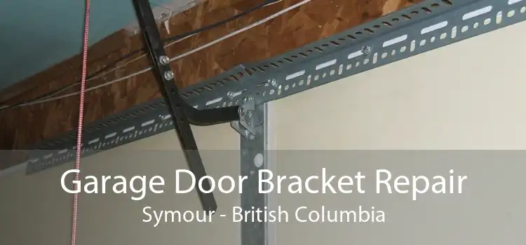 Garage Door Bracket Repair Symour - British Columbia