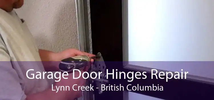 Garage Door Hinges Repair Lynn Creek - British Columbia