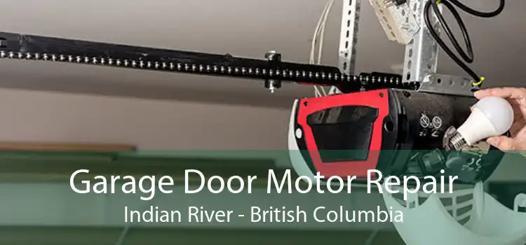 Garage Door Motor Repair Indian River - British Columbia