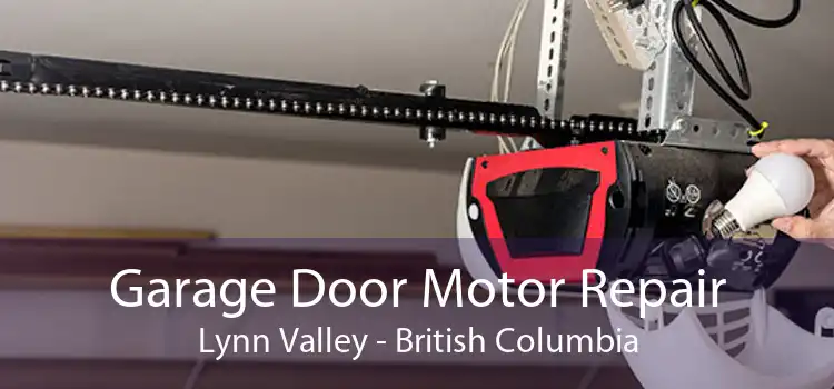 Garage Door Motor Repair Lynn Valley - British Columbia