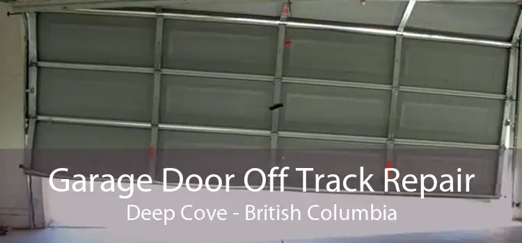 Garage Door Off Track Repair Deep Cove - British Columbia