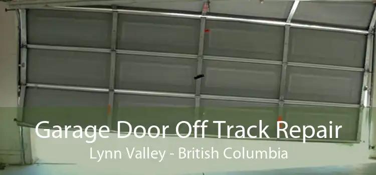 Garage Door Off Track Repair Lynn Valley - British Columbia