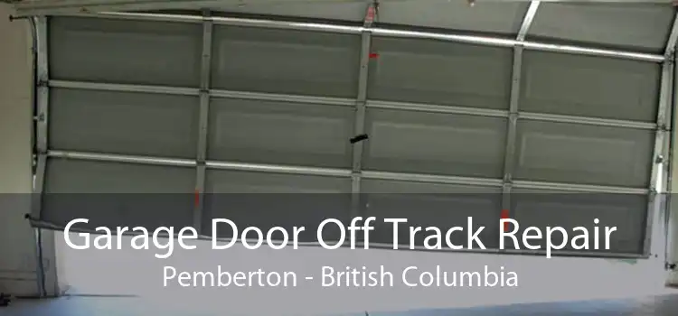 Garage Door Off Track Repair Pemberton - British Columbia