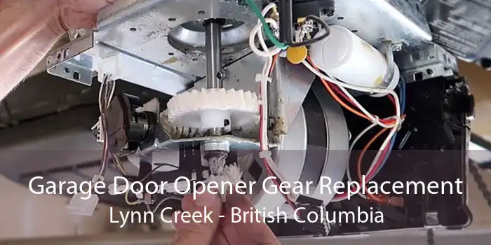 Garage Door Opener Gear Replacement Lynn Creek - British Columbia