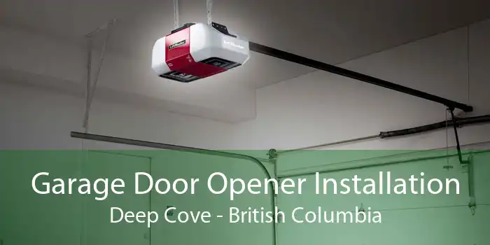 Garage Door Opener Installation Deep Cove - British Columbia