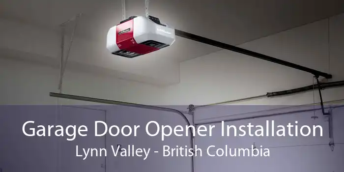 Garage Door Opener Installation Lynn Valley - British Columbia