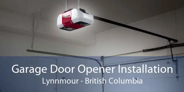 Garage Door Opener Installation Lynnmour - British Columbia