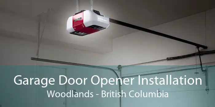 Garage Door Opener Installation Woodlands - British Columbia