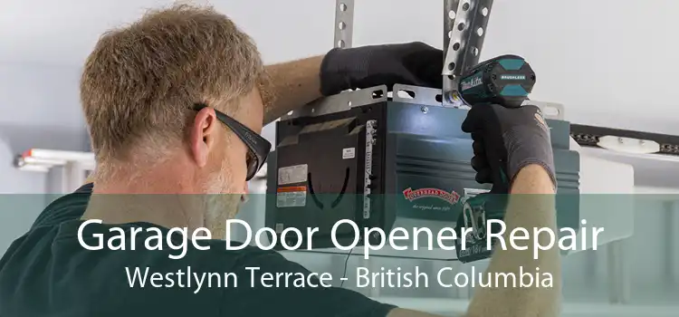 Garage Door Opener Repair Westlynn Terrace - British Columbia