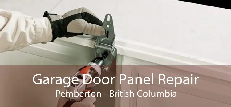 Garage Door Panel Repair Pemberton - British Columbia