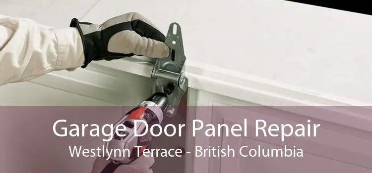 Garage Door Panel Repair Westlynn Terrace - British Columbia