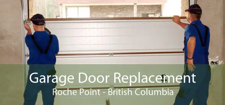 Garage Door Replacement Roche Point - British Columbia