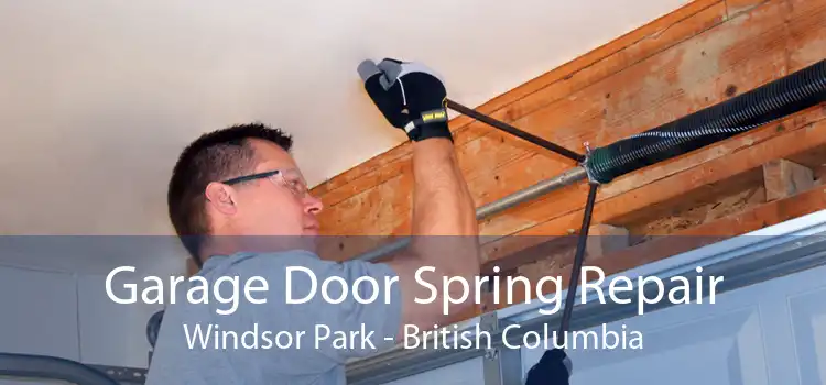 Garage Door Spring Repair Windsor Park - British Columbia