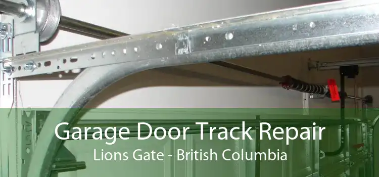 Garage Door Track Repair Lions Gate - British Columbia