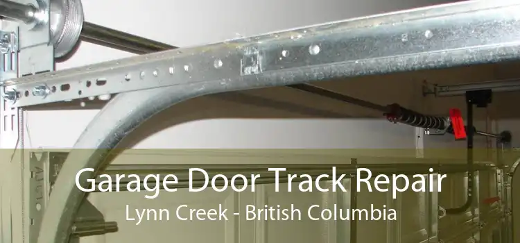 Garage Door Track Repair Lynn Creek - British Columbia