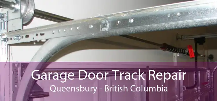 Garage Door Track Repair Queensbury - British Columbia