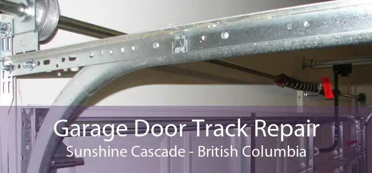 Garage Door Track Repair Sunshine Cascade - British Columbia