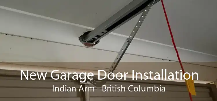 New Garage Door Installation Indian Arm - British Columbia