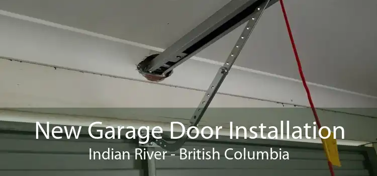 New Garage Door Installation Indian River - British Columbia