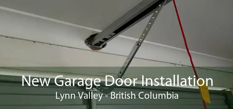 New Garage Door Installation Lynn Valley - British Columbia