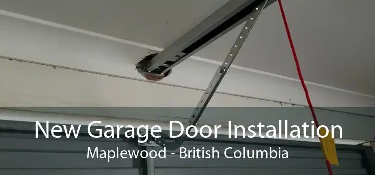 New Garage Door Installation Maplewood - British Columbia
