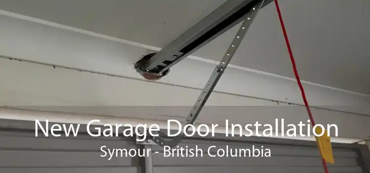 New Garage Door Installation Symour - British Columbia