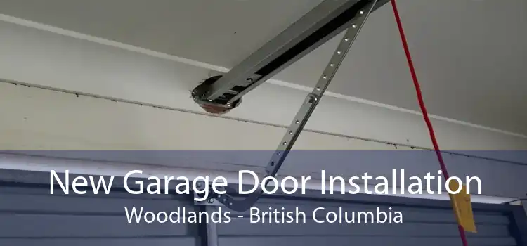 New Garage Door Installation Woodlands - British Columbia