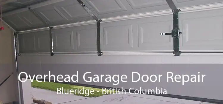 Overhead Garage Door Repair Blueridge - British Columbia