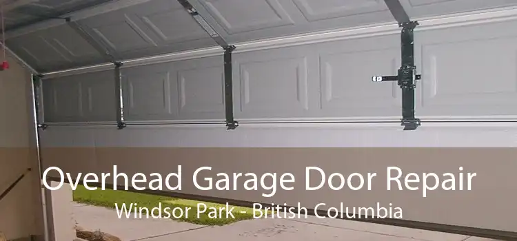 Overhead Garage Door Repair Windsor Park - British Columbia