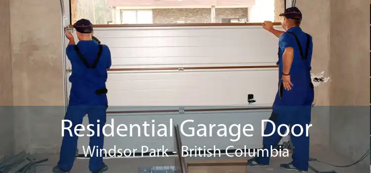 Residential Garage Door Windsor Park - British Columbia