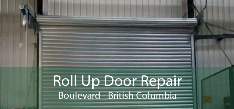Roll Up Door Repair Boulevard - British Columbia