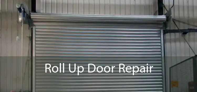 Roll Up Door Repair 