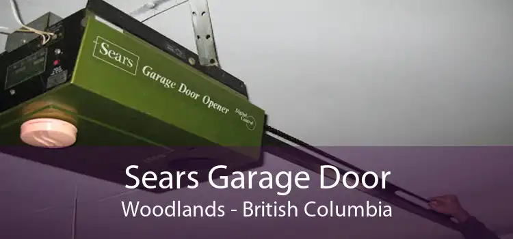 Sears Garage Door Woodlands - British Columbia