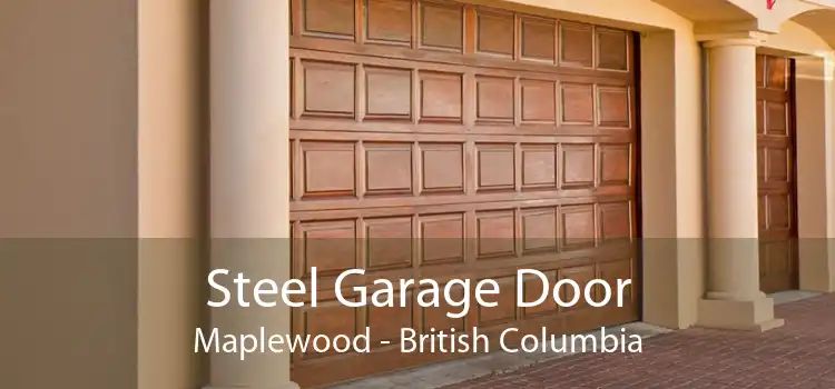 Steel Garage Door Maplewood - British Columbia